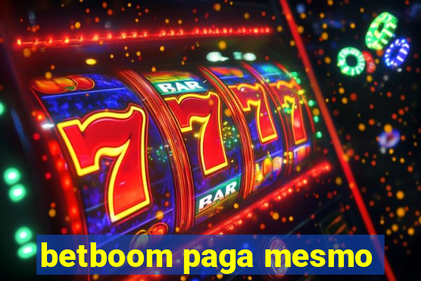 betboom paga mesmo